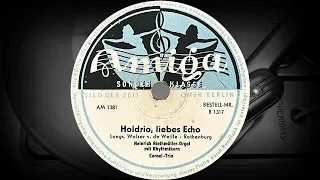 Holdrio, liebes Echo - Heinrich Riethmüller-Orgel mit Rhythmikern, Cornel-Quintett (1950)
