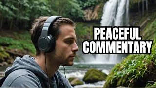 The Most Relaxing Video You Will Ever Watch (Waterfall Sounds & Commentary)