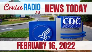Cruise News Today — February 16, 2022