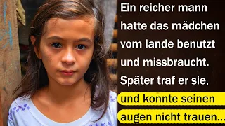 Ein reicher mann hatte das mädchen vom lande benutzt und missbraucht. Später traf er sie...