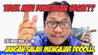 TIDAK MAU DIKATAKAN SESAT """ JANGAN SALAH MENGAJAR DOOLLLL....