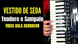 Video Aula Acordeon - Vestido de Seda - Teodoro e Sampaio