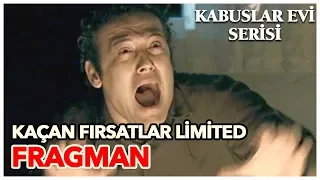 Kabuslar Evi - Kaçan Fırsatlar Limited (Fragman)