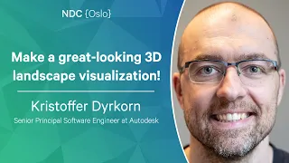 Make a great-looking 3D landscape visualization! - Kristoffer Dyrkorn - NDC Oslo 2023
