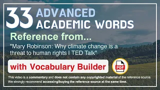 33 Advanced Academic Words Ref from "Why climate change is a threat to human rights | TED Talk"