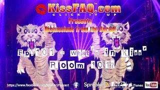 KissFAQ Podcast Ep.101 - What's In KISS's Room 101
