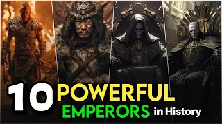 Most Powerful Emperors | famous rulers | exclusive top 10