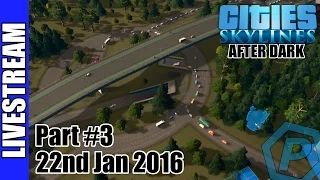 Cities: Skylines | After Dark | Livestream | 22/01/2016 | #3