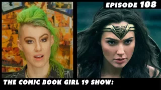 Wonder Woman ►Episode #108: The Comic Book Girl 19 Show