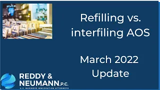 Refiling AOS VS Interfiling I-485J - March 2022 Update