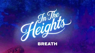 Breathe - Lyrics (From 'In the heights' movie)