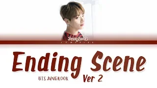 BTS Jungkook (방탄소년단 정국) - Ending Scene (이런 엔딩) (COVER) (Ver 2) [Color Coded Lyrics/Han/Rom/Eng/가사]