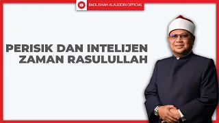 "PERISIK DAN INTELIJEN ZAMAN RASULULLAH ﷺ" - Ustaz Badli Shah Alauddin