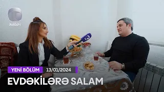 Evdəkilərə Salam - Orxan Lökbatanlı  13.01.2024