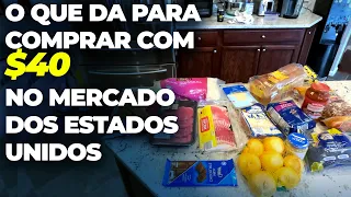 O que da para comprar com 40 dólares no supermercado dos EUA?