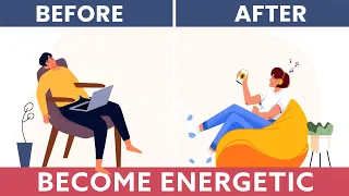 5 Habits to Become Energetic Instantly | Stop Being Lazy