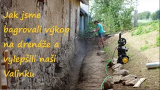 Jak jsme bagrovali výkop na drenáže a vylepšili naši Valinku