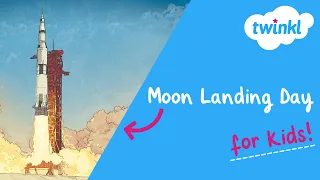 🌙 Moon Landing Day for Kids | 16 July | First Moon Landing | Apollo 11 | Twinkl USA