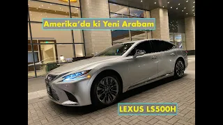 Amerika'da ki yeni Arabam | Lexus LS500h | Turkiye de 3 milyon !