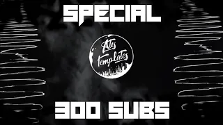 [Free Download] Special 300 subs 60fps | Avee Player Template | Atis Templates