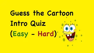 Guess the Cartoon Intro Quiz #1 [Easy - Hard]