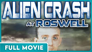 Alien Crash at Roswell (1080p) FULL MOVIE - Documentary, Independent, Sci-Fi, Conspiracy