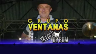 Grupo Ventanas - Tá loco de bom