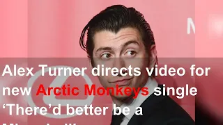 Alex Turner directs video for new Arctic Monkeys single ‘There’d better be a Mirrorball’