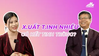 Đàn ông x.uất t.inh nhiều có sợ hết tinh trùng? | Chuyện Đêm Muộn