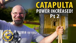 CATAPULTA INCREASING POWER PT 2