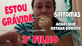 GRÁVIDA TERCEIRO FILHO - UM SUSTO - Contei tudo, sintomas, como descobri, quantos meses estou