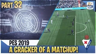 [TTB] PES 2019 - A CRACKER OF A SHOWDOWN! - Real Madrid ML #32 (Realistic Mods)