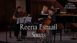 Reena Esmail, Saans - Sarah Nemtanu, Aurélienne Brauner, Suzana Bartal