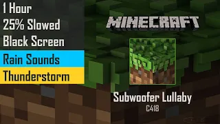 C418 - Subwoofer Lullaby [1 Hour + Slowed + Rain + Thunderstorm + Black Screen] | Minecraft Music