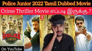 Police Junior 2022 New Tamil Dubbed Movie Review by Critics Mohan | YouTube | Police Junior Tamil