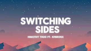Switches Sides Ft.KPBronx (Official Lyric Video)