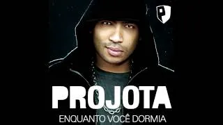 Projota - Enquanto Você Dormia (Áudio)