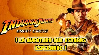 Indiana Jones: El Gran Círculo - ¡La aventura que estabas esperando!