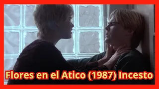 FLORES EN EL ATICO [La mejor película de Incesto]