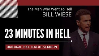 23 Minutes in Hell (Original) - Bill Wiese, "The Man Who Went To Hell" Author "23 Minutes In Hell"