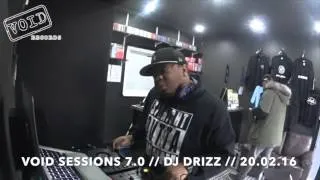 VOID SESSIONS 7.0 // DJ DRIZZ // BASSLINE CLASSICS LIVE // 20.02.16