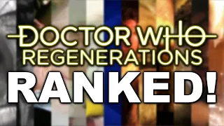 Doctor Who Regenerations RANKED!