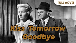 Kiss Tomorrow Goodbye | English Full Movie | Crime Film-Noir Thriller