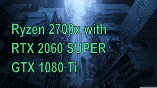 GTX 1080 ti vs RTX 2060 super | Ryzen 2700X (1440p)