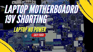 LAPTOP MOTHERBOARD 19V SHORTING | LAPTOP NO POWER | EASY FIXED | @itcarecomputer