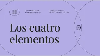 Los Cuatro Elementos con Martín Ochoa