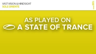 Vast Vision & Hindsight - Sole Oriente [A State Of Trance Episode 693]