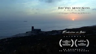Documental Faro Viejo Mundo Nuevo.  Serie Tradiciones en Video, Capítulo II.