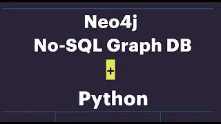 Neo4j Using Python Programming | Graph NOSQL Database