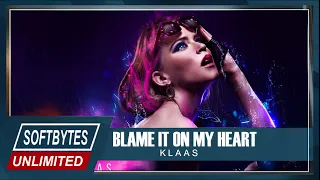 KLAAS - Blame It On My Heart